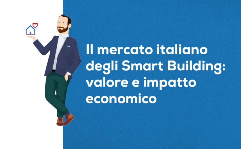 Il mercato italiano degli Smart Building: valore e impatto economico